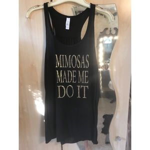 Mimosa’s Made Me Do It tank. New without tags